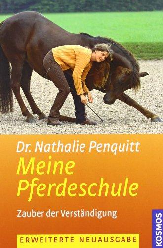 Meine Pferdeschule: Zauber der Verständigung: Zauber der Verständigung. Gymnastizierende Übungen an der Hand - Bodenarbeit - Zirkuslektionen