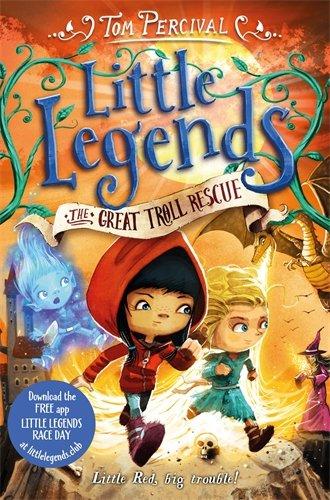 The Great Troll Rescue (Little Legends, Band 2)