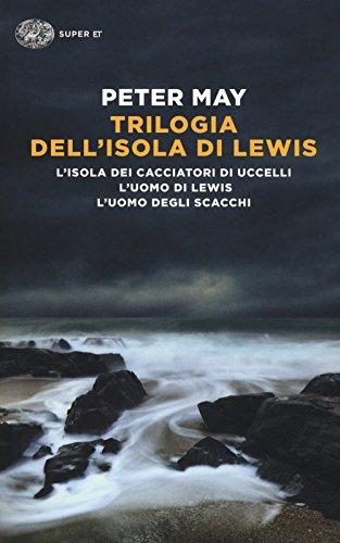 Trilogia dell'isola di Lewis: L'isola dei cacciatori d'uccelli-L'uomo di Lewis-L'uomo degli scacchi