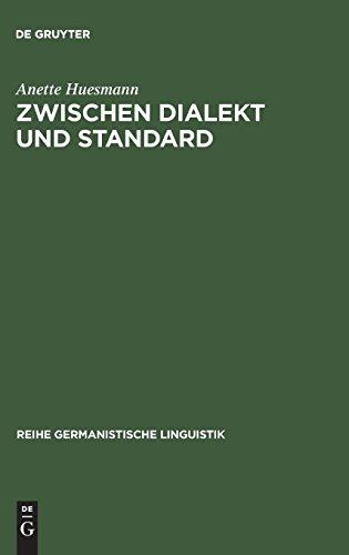 Zwischen Dialekt und Standard: Empirische Untersuchung zur Soziolinguistik des Varietätenspektrums im Deutschen (Reihe Germanistische Linguistik, Band 199)