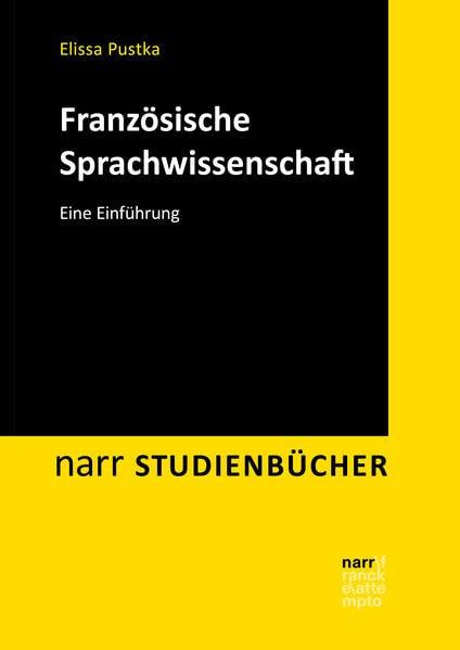 Französische Sprachwissenschaft: Eine Einführung (Narr Studienbücher)