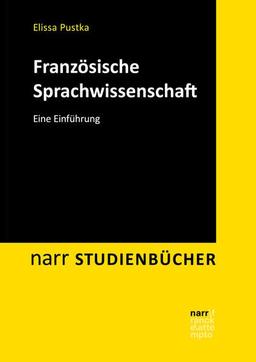 Französische Sprachwissenschaft: Eine Einführung (Narr Studienbücher)