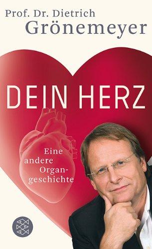 Dein Herz: Eine andere Organgeschichte