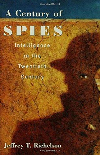 A Century of Spies: Intelligence in the Twentieth Century