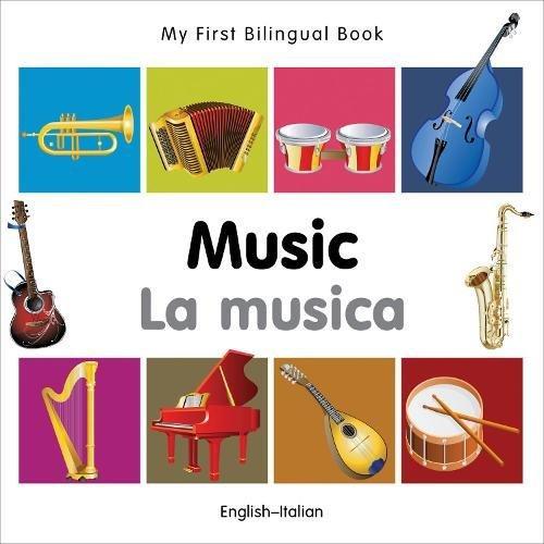 My First Bilingual Book - Music: English-italian