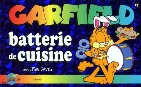 GARFIELD NUMERO 17 : BATTERIE DE CUISINE (BD Garfield (P.)