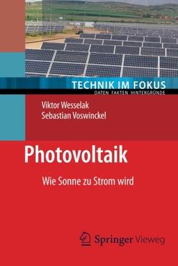 Photovoltaik: Wie Sonne zu Strom wird (Technik im Fokus) (German Edition)