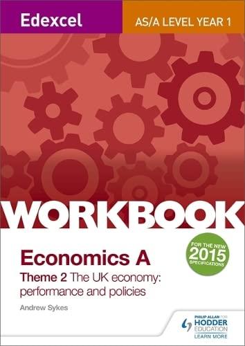 Edexcel A-Level/AS Economics A Theme 2 Workbook: The UK economy - performance and policies