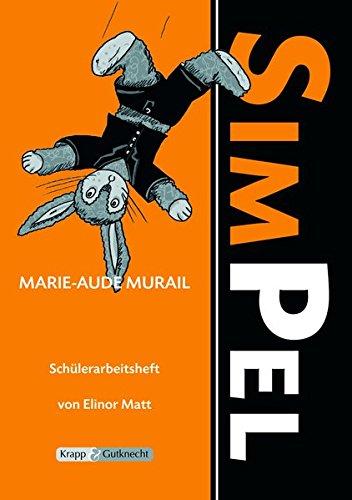 Simpel -Marie-Aude Murail: Schülerarbeitsheft