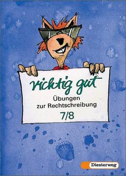 richtig gut. Übungen zur Rechtschreibung: richtig gut: Klassen 7 / 8