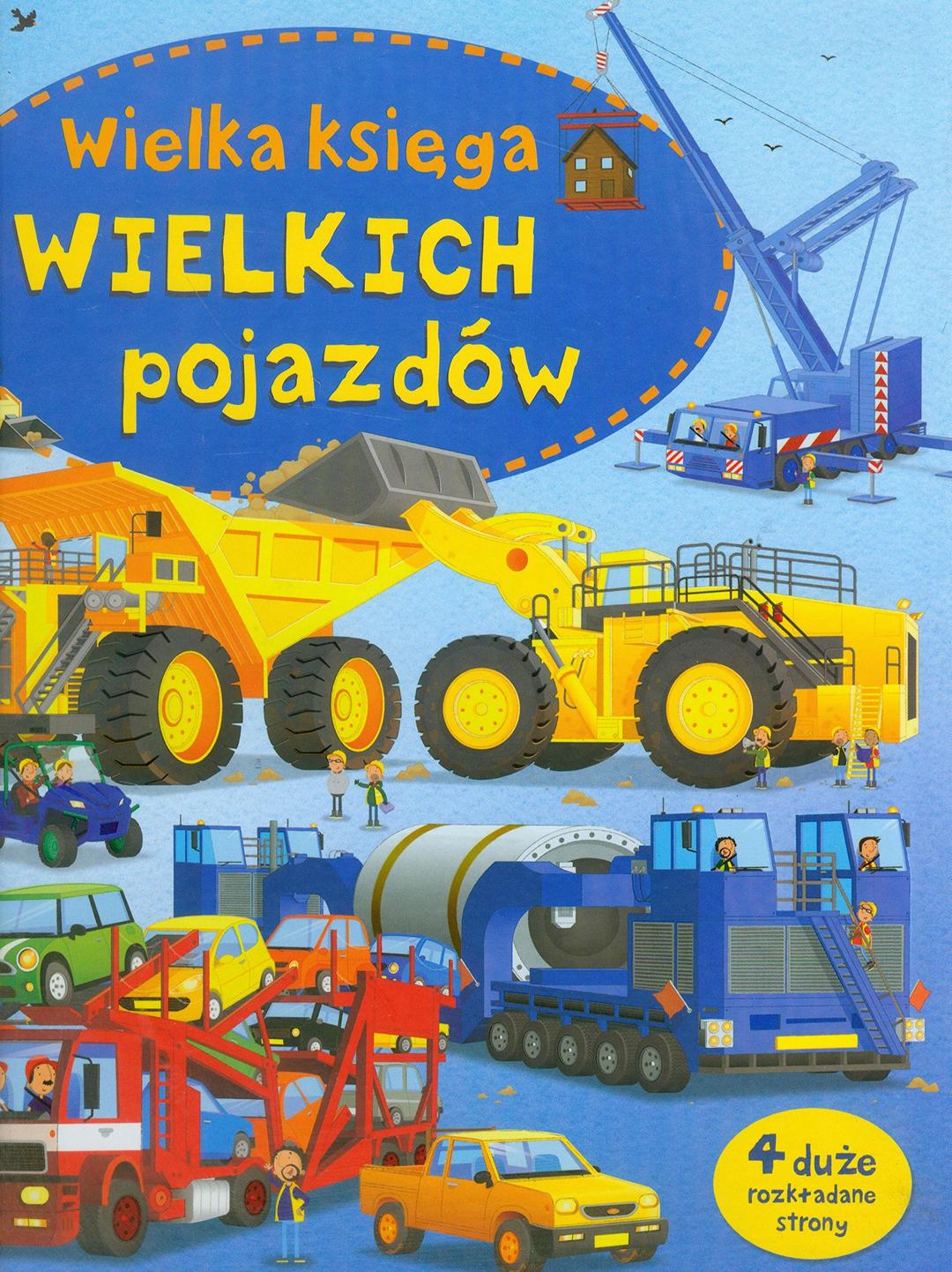 Wielka księga wielkich pojazdów: 4 duże rozkładane strony