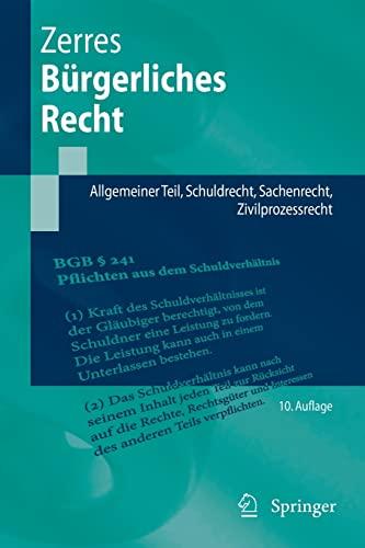 Bürgerliches Recht: Allgemeiner Teil, Schuldrecht, Sachenrecht, Zivilprozessrecht (Springer-Lehrbuch)