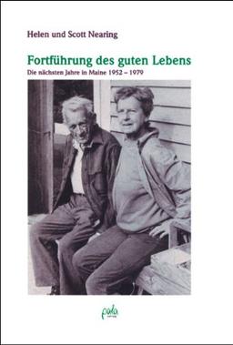 Fortführung des guten Lebens. Die nächsten Jahre in Maine 1952 - 1979