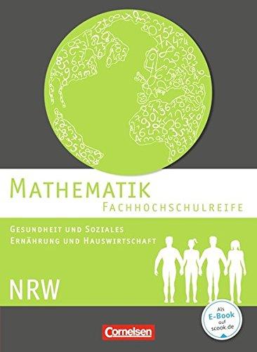 Mathematik - Fachhochschulreife - Gesundheit und Soziales, Ernährung und Hauswirtschaft - Nordrhein-Westfalen: Schülerbuch