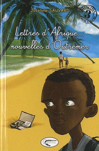 Lettres d'Afrique... : nouvelles d'Outremer