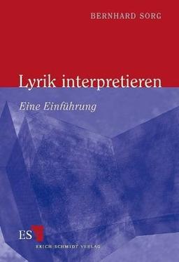 Lyrik interpretieren: Eine Einführung