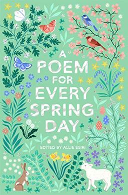 A Poem for Every Spring Day (A Poem for Every Day and Night of the Year, 4)