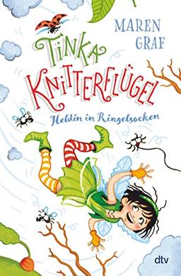 Tinka Knitterflügel – Heldin in Ringelsocken: Magisches Kinderbuch voller Witz und Spannung ab 7