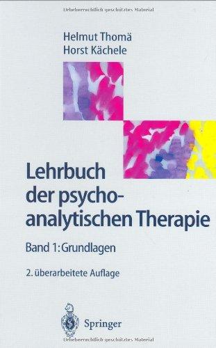 Lehrbuch der psychoanalytische Therapie: 1 Grundlagen