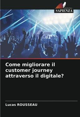 Come migliorare il customer journey attraverso il digitale?