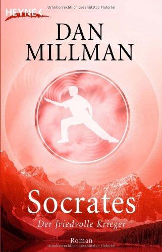 Socrates: Der friedvolle Krieger - Roman