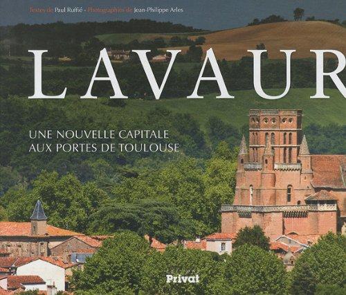 Lavaur : une nouvelle capitale aux portes de Toulouse