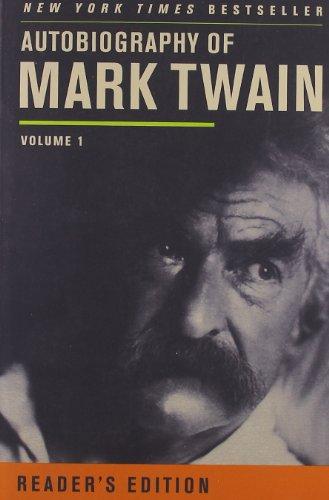 Autobiography of Mark Twain: Volume 1: Reader's Edition, Just My Words (Mark Twain Papers)