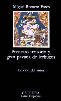 Pizzicato irrisorio y gran pavana de lechuzos (Letras Hispánicas)