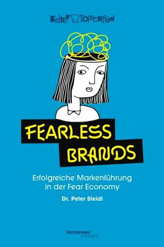 Fearless Brands – Erfolgreiche Markenführung in der Fear Economy: Enter Tomorrow! mit Kochstrasse™