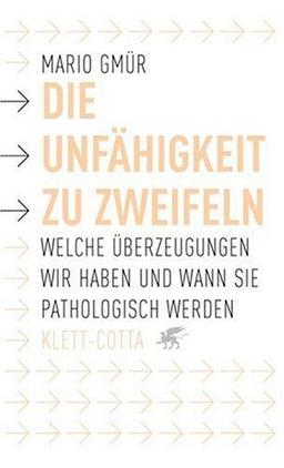 Die Unfähigkeit zu zweifeln: Welche Überzeugungen wir haben und wann sie pathologisch werden