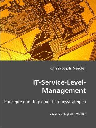 IT-Service-Level-Management: Konzepte und  Implementierungsstrategien