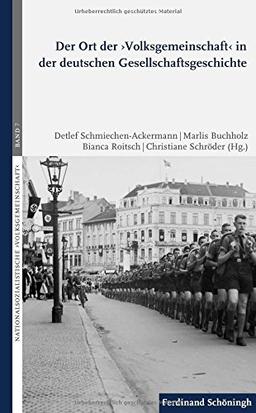 Der Ort der &#x203A;Volksgemeinschaft&#x2039; in der deutschen Gesellschaftsgeschichte (Nationalsozialistische &#x203A;Volksgemeinschaft&#x2039; / ... Wirkungsmacht und Erinnerung)