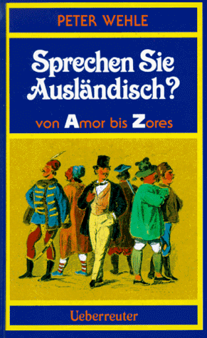 Sprechen Sie Ausländisch? von Amor bis Zores