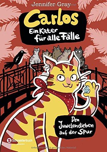 Carlos, ein Kater für alle Fälle, Band 01: Den Juwelendieben auf der Spur