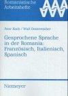 Gesprochene Sprache in der Romania: Französisch, Italienisch, Spanisch (Romanistische Arbeitshefte)