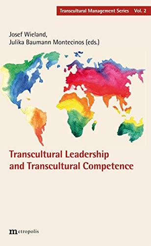 Transcultural Leadership and Transcultural Competence (Transcultural Management Series)