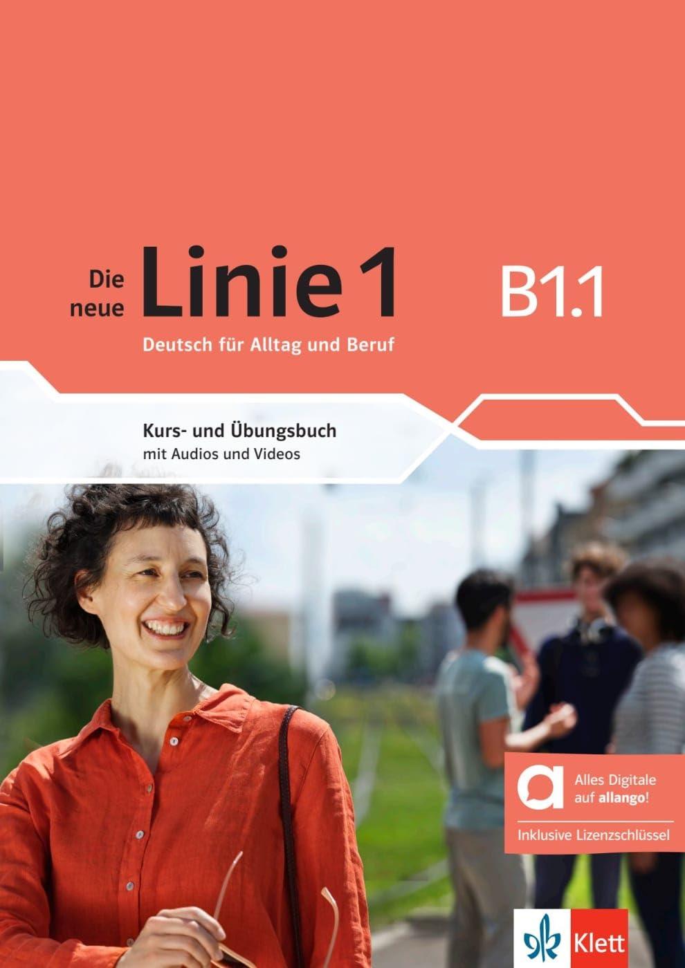 Die neue Linie 1 B1.1 - Hybride Ausgabe allango: Deutsch für Alltag und Beruf. Kurs- und Übungsbuch mit Audios und Videos inklusive Lizenzschlüssel ... neue Linie 1: Deutsch für Alltag und Beruf)