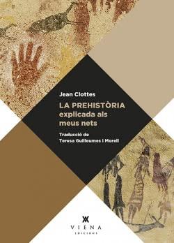 La prehistòria explicada als meus nets (Les claus, Band 4)