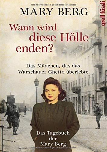 Wann wird diese Hölle enden?: Das Mädchen, das das Warschauer Ghetto überlebte