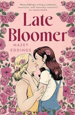 Late Bloomer: The next swoony rom-com from the author of A BRUSH WITH LOVE!