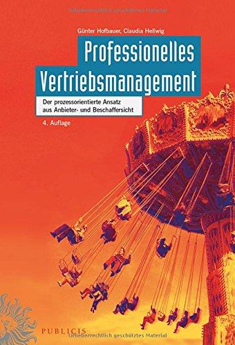 Professionelles Vertriebsmanagement: Der prozessorientierte Ansatz aus Anbieter- und Beschaffersicht