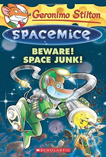 Beware! Space Junk! (Geronimo Stilton Spacemice, Band 7)