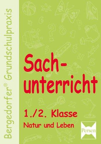 Sachunterricht 1./2. Klasse. Natur und Leben