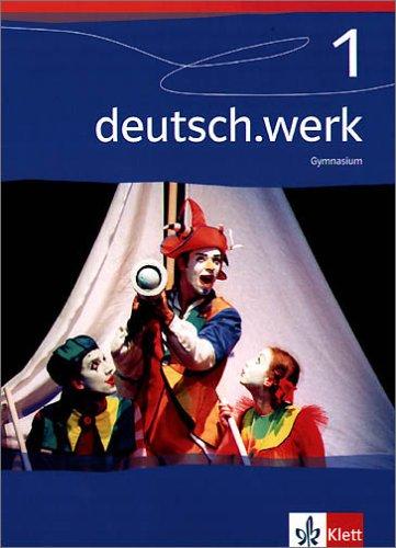 deutsch.werk. Arbeitsbuch für Gymnasien: deutsch.werk 1. Schülerbuch Gymnasium. 5. Schuljahr: BD 1