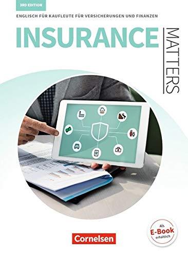 Matters Wirtschaft - Insurance Matters 3rd edition: B1-Mitte B2 - Englisch für Kaufleute für Versicherungen und Finanzen: Schülerbuch