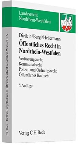 Öffentliches Recht in Nordrhein-Westfalen: Verfassungsrecht, Kommunalrecht, Polizei- und Ordnungsrecht, Öffentliches Baurecht (Landesrecht Nordrhein-Westfalen)