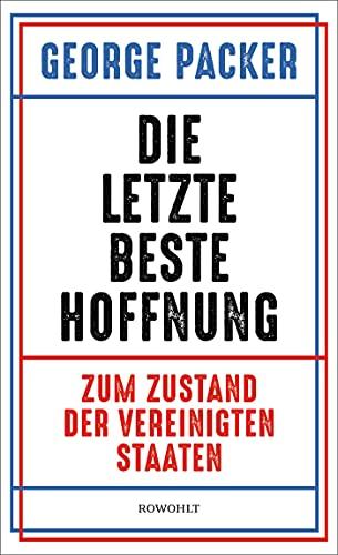 Die letzte beste Hoffnung: Zum Zustand der Vereinigten Staaten