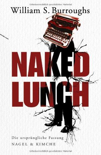 Naked Lunch: Die ursprüngliche Fassung