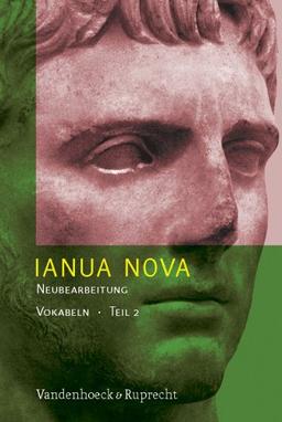 Ianua Nova Neubearbeitung (INN 3). Lehrgang für Latein als 1. oder 2. Fremdprache. 3. Auflage in neuer Rechtschreibung: Ianua Nova Neubearbeitung (INN ... 2. Fremdsprache (Lernmaterialien): TEIL II