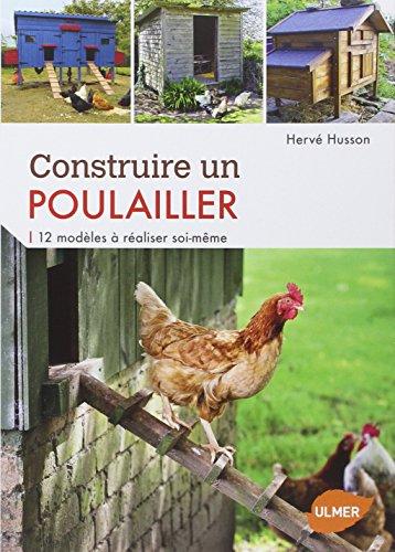 Construire un poulailler : 12 modèles à réaliser soi-même